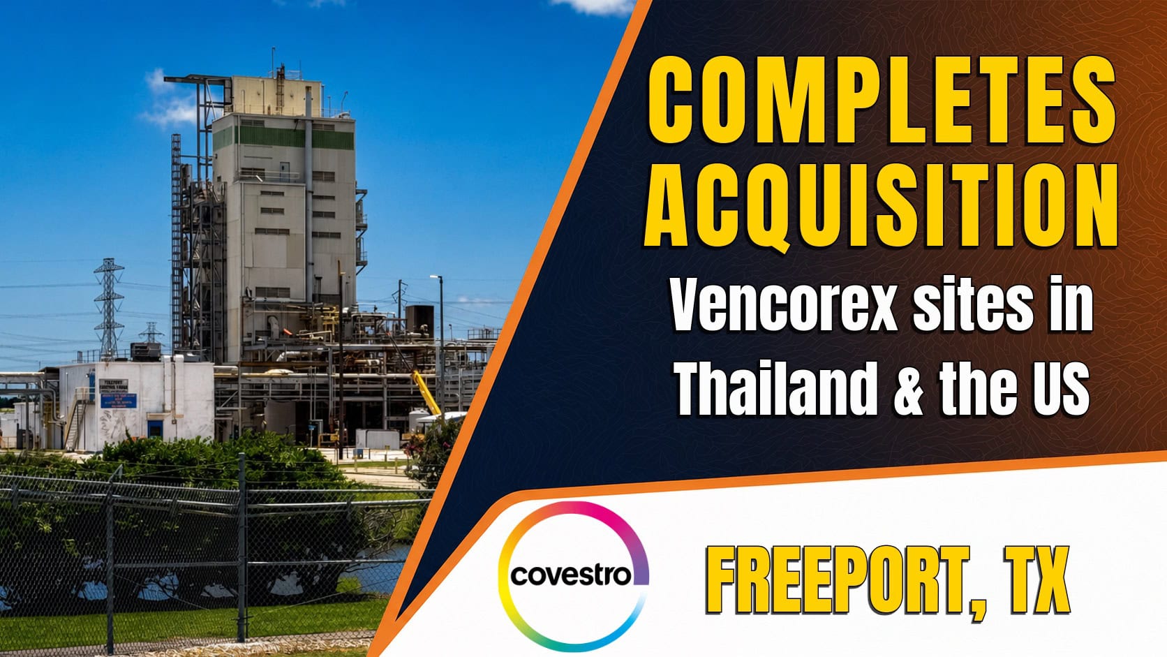 Covestro completes acquisition of former Vencorex sites in Thailand and the US Allstream Insiders