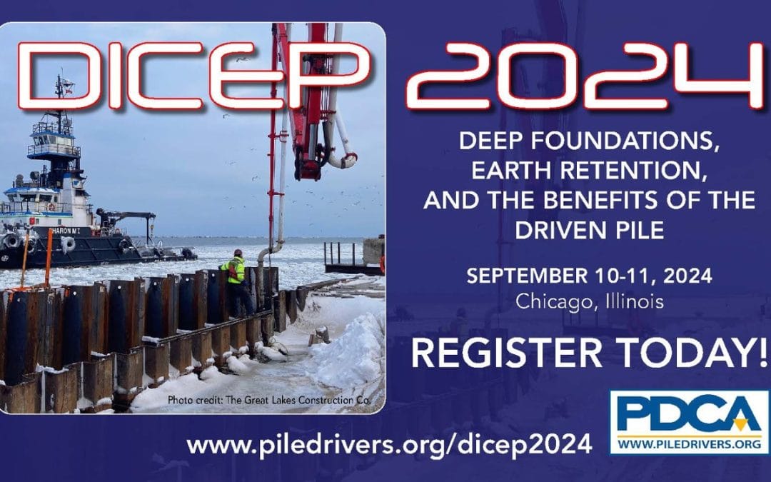 Register now for the Pile Drivers Contractors Association DICEP 2024 – Chicago