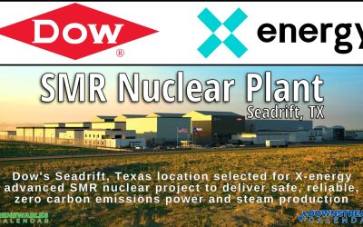 NEWS:Dow’s Seadrift, Texas location selected for X-energy advanced SMR nuclear project to deliver safe, reliable, zero carbon emissions power and steam production
