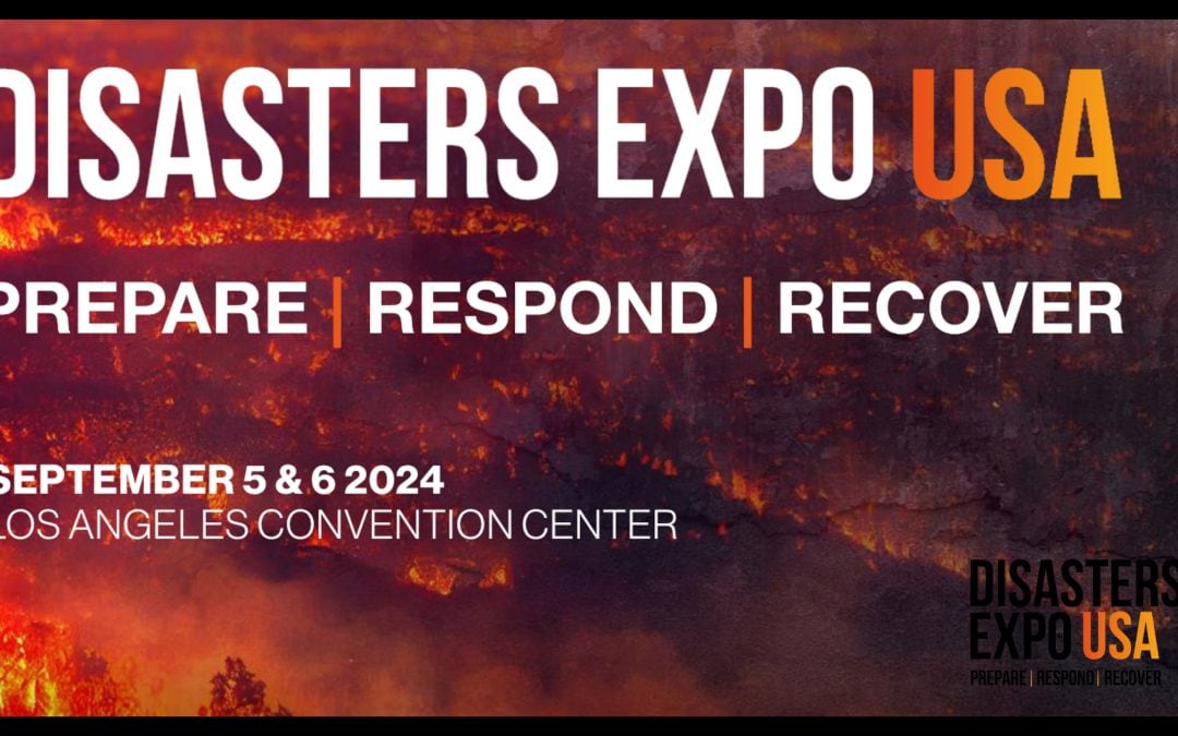 Disasters Expo USA September 5 – September 6 – Los Angeles