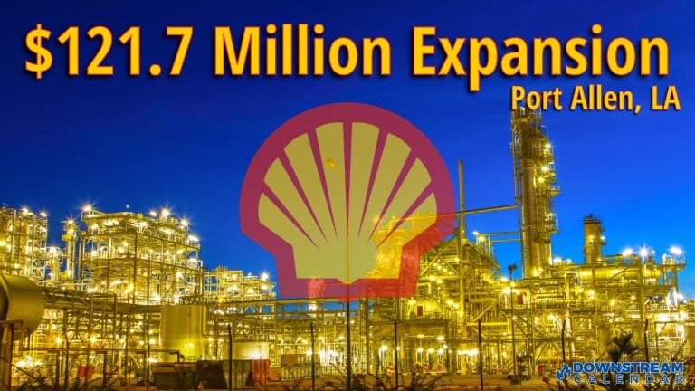 Downstream NEWS May 15 : $121.7 Million Final Investment Decision Shell Catalysts & Technologies Announces Expansion of World-Scale Facility in Port Allen