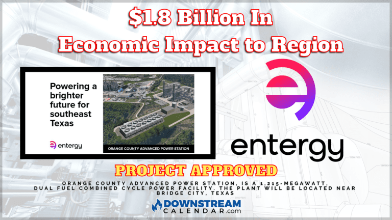 11/28 $1.8 Billion Expected in Economic Impact to Region – Entergy Texas receives APPROVAL to build a cleaner, more reliable power station in Southeast Texas