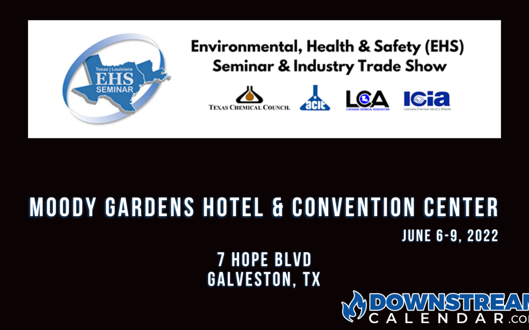Environmental Health and Safety Seminar and Tradeshow June 6-9th – Galveston