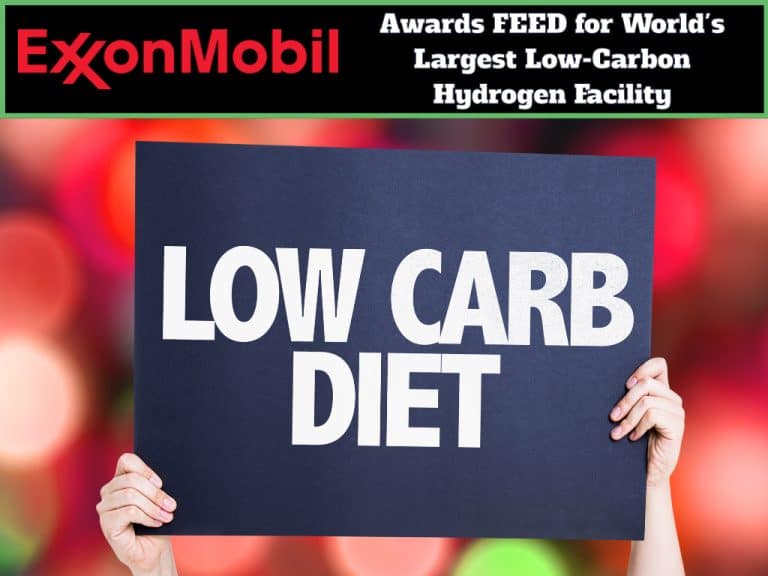 ExxonMobil Awards FEED for World’s Largest Low-Carbon Hydrogen Facility – Final Investment expected 2024
