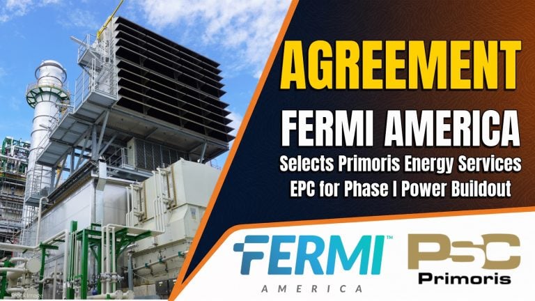 Fermi Selects Primoris Services Corporation to Engineer and Construct Balance of Plant for First Six SGT-800 Gas Turbines of Phase One Power Buildout