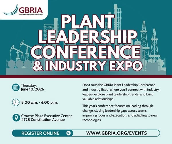Register now for the GBRIA 2026 Plant Leadership Conference & Industry Expo – June 10, 2026 – Baton Rouge, LA