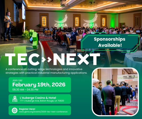 Register Now for the Greater Baton Rouge Industry Alliance (GBRIA) Presents TEC Next 2026 – February 19, 2026 – Baton Rouge, LA