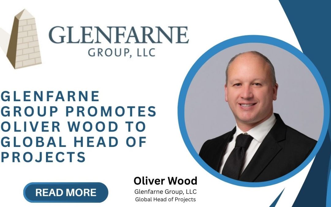 Glenfarne Group Promotes Oliver Wood to Global Head of Projects