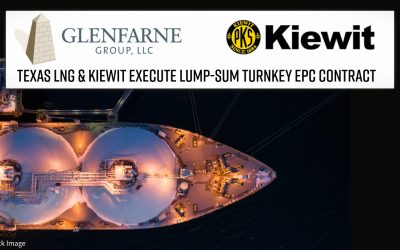 Glenfarne’s Texas LNG and Kiewit Execute Lump-Sum Turnkey EPC Contract