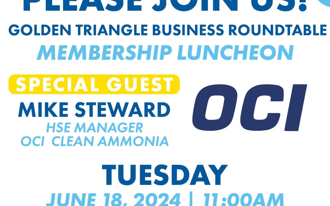 Register now for the Golden Triangle Business Roundtable Lunch June 18, 2024 – Speaker Mike Steward with OCI