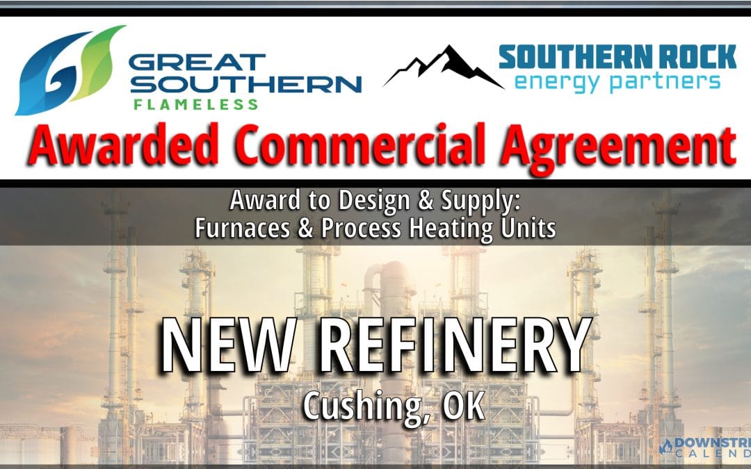 July 6: Press Release: Great Southern Flameless will design and supply furnaces and process heating units for Southern Rock Energy Partners