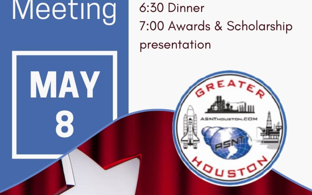 Greater Houston ASNT Meeting and Awards Night May 8, 2024 – Deer Park