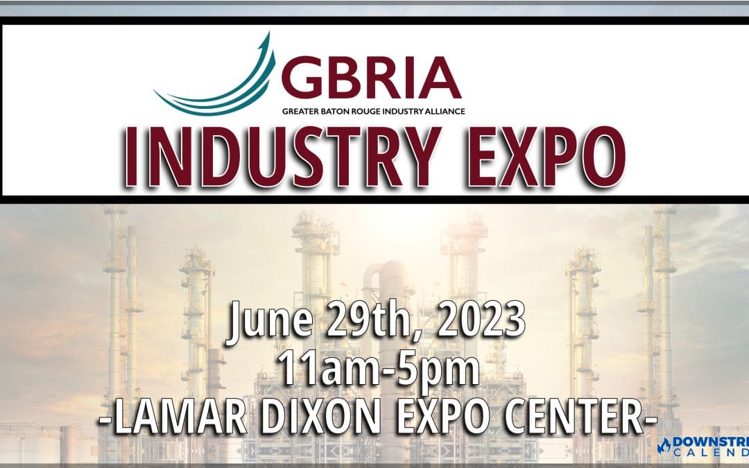 Register Now for the 2023 GBRIA Industry Expo June 29, 2023 – Baton Rouge