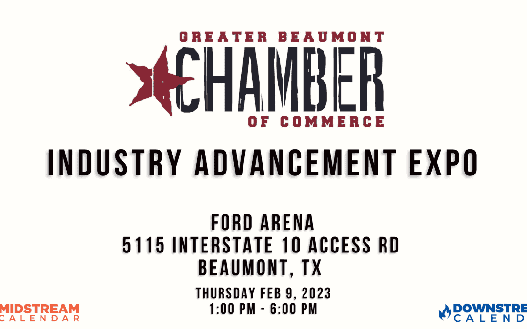 Register Now for The Greater Beaumont Chamber of Commerce Industry Advancement Expo Feb 9th – Beaumont, TX