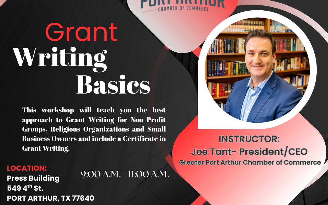 Register Now for the Greater Port Arthur Chamber of Commerce Grant Writing Basics Workshop – March 12, 2026 – Port Arthur, TX
