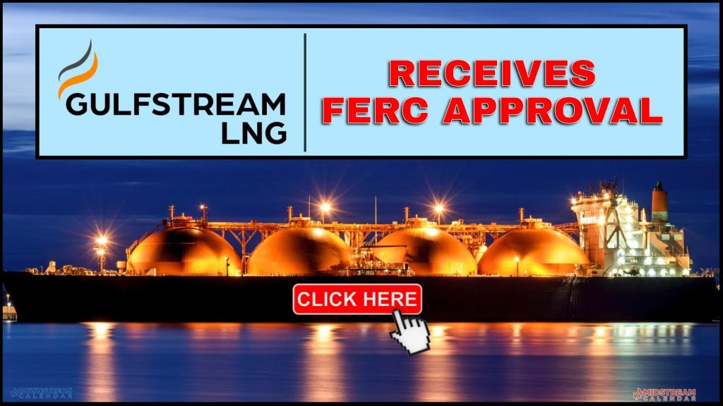 LOUISIANA: Gulfstream LNG Receives FERC Approval to Commence Prefiling ...