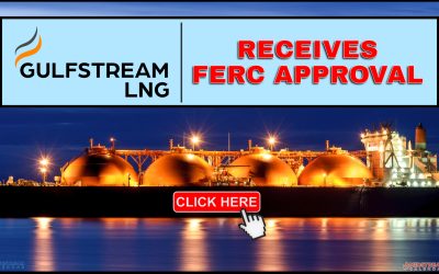 LOUISIANA: Gulfstream LNG Receives FERC Approval to Commence Prefiling Process, Closes SEED Funding Round, Upgrades Site, and Advances Project Development