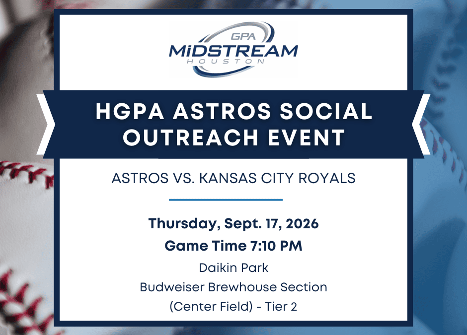 Register Now for the GPA Midstream Houston HGPA Astros Social Outreach Event 2026 – Sept 17, 2026 – Houston, TX