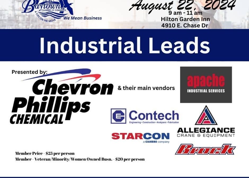 Register Today for The Baytown Chamber of Commerce “CPChem Industrial Leads” August 22, 2024 – Baytown, Texas