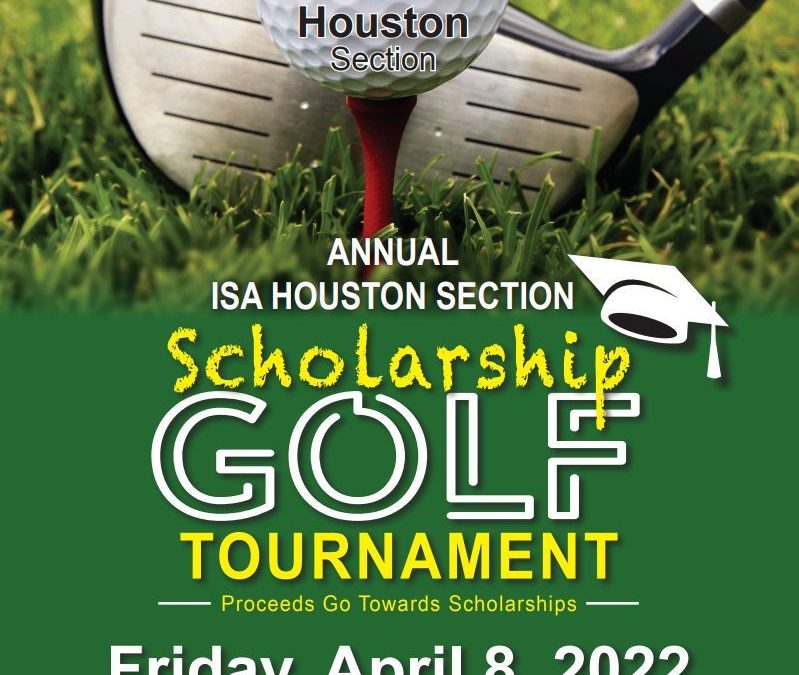 Register now for the ISA (International Society of Automation) Scholarship Golf Tournament Apr 8 – Houston