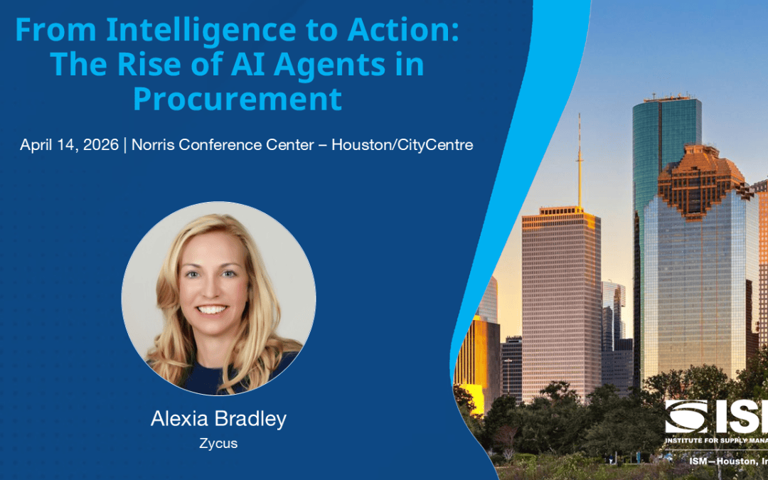 ISM-Houston April PDM April 24, 2026 – From Intelligence to Action: The Rise of AI Agents in Procurement