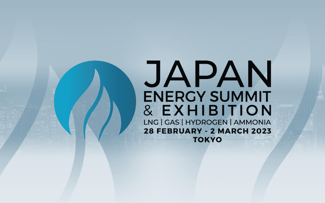 Register Now for the 2023 Japan Energy Summit & Exhibition LNG | Gas | Hydrogen | Ammonia Feb 28-Mar 2