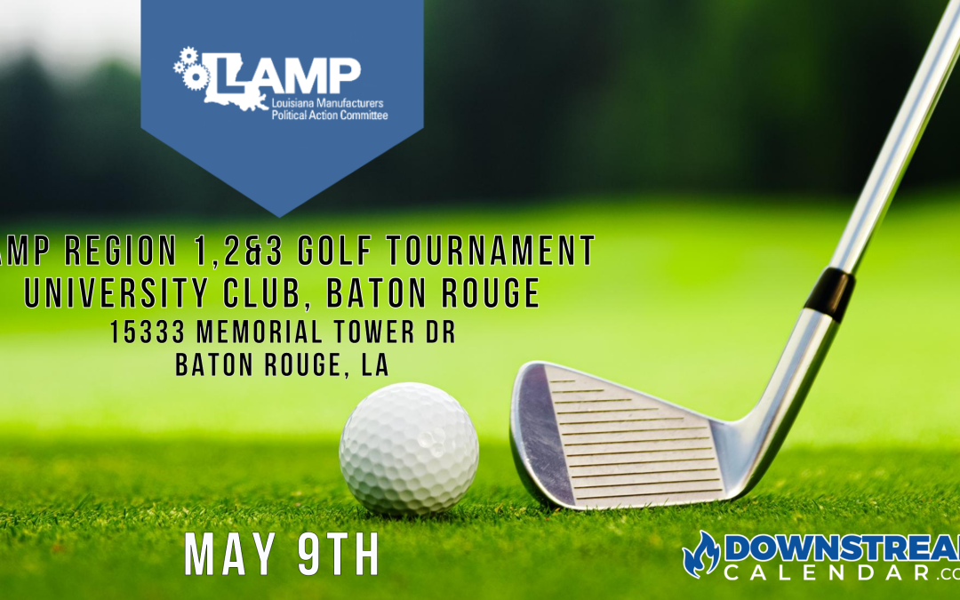 LAMP Region 1,2&3 Golf Tournament University Club May 9th- Baton Rouge