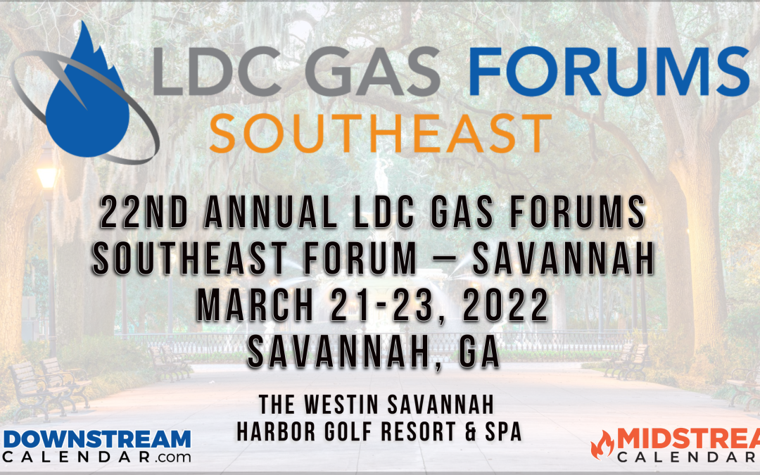 Register Now for the LDC Gas Southeast Forum Mar 21-March 23 – Savannah – In Person – Savannah