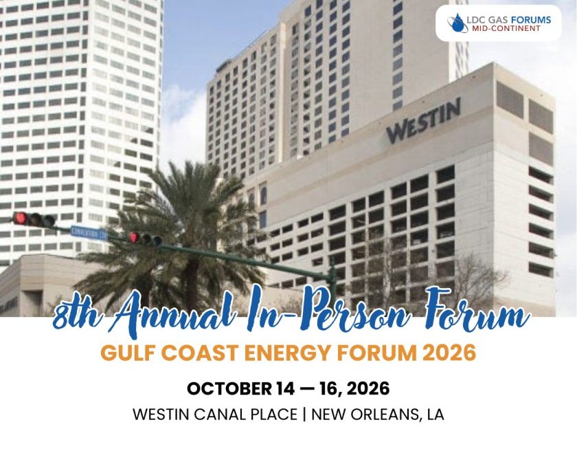 Register Now for the LDC Gas Gulf Coast Energy Forum 2026 – October 14 – October 16, New Orleans, LA
