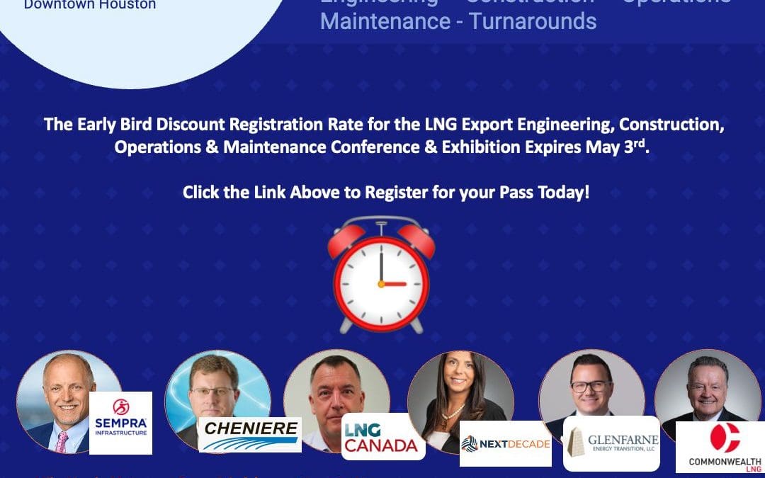 Register Now for the LNG Export North America June 25 – June 26 – Houston