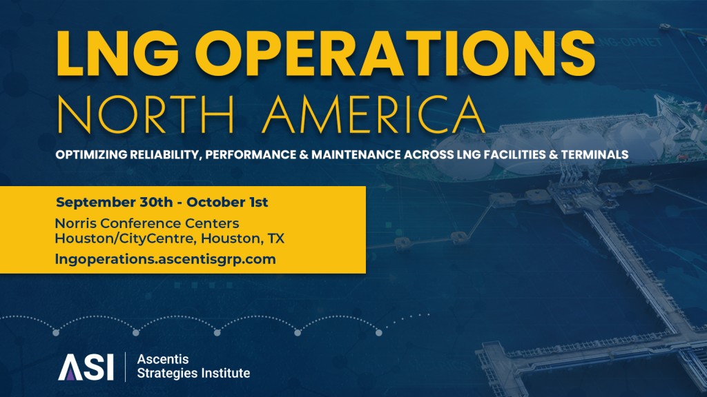 Register Now for the LNG Operations North America Summit – Sept 30 – Oct, 2026 – Houston, TX
