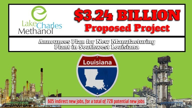 $3.24 Billion Announcement: Lake Charles Methanol II, LLC Announces Plan for New $3.2 Billion Manufacturing Plant in Southwest Louisiana
