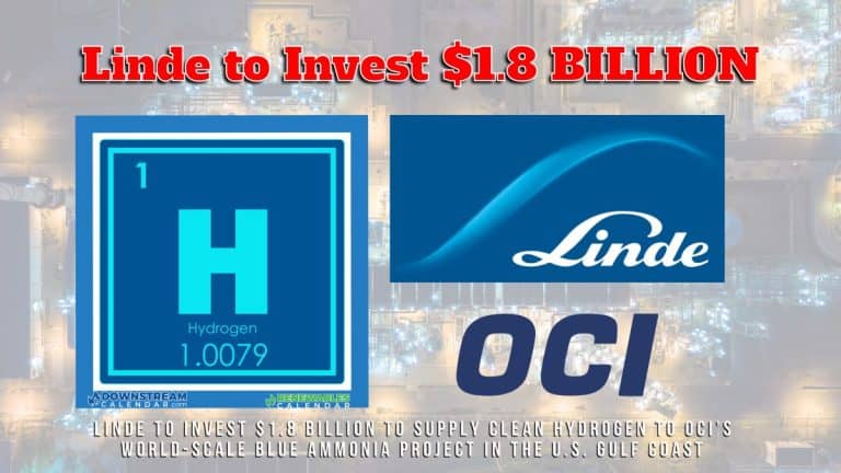 Linde to Invest $1.8 Billion to Supply Clean Hydrogen to OCI’s World-Scale Blue Ammonia Project in the U.S. Gulf Coast
