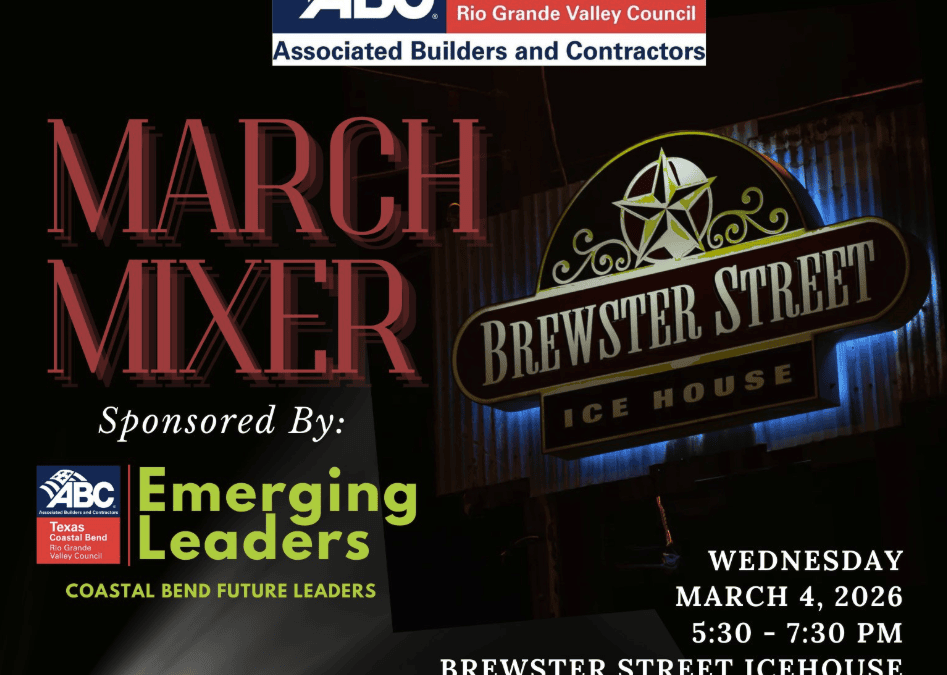 March Mixer Hosted By: ABC-TCB Emerging Leaders March 4, 2026 – Corpus Christi