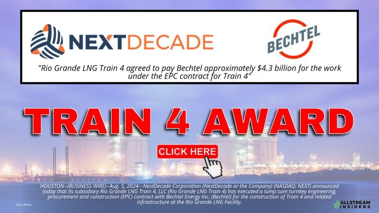 Approx $4.3 Billion: NextDecade Executes EPC Contract with Bechtel for Train 4 at the Rio Grande LNG Facility