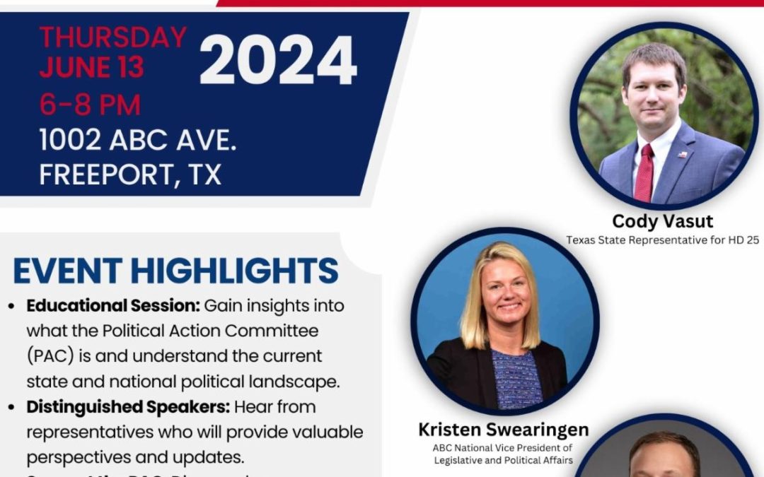 Register Now for the ABC Texas Gulf Coast PAC Dine & Learn June 13, 2024 – Freeport