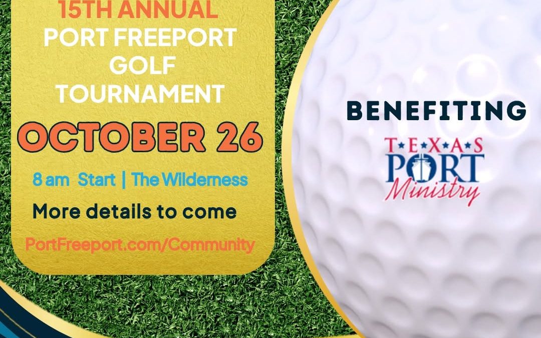 Register Now for the Port Freeport 15th Annual Golf Tournament – Oct 26, 2026 – Lake Jackson, TX