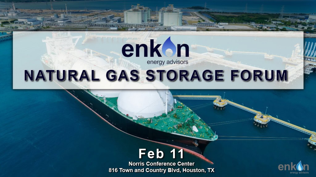 Register Now for Enkon’s 2026 Natural Gas Storage Forum February 11, 2026 – Houston