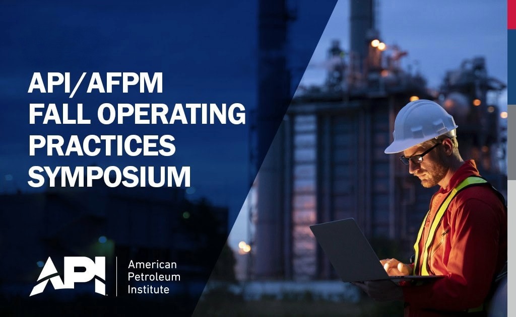 Register Now for the 2026 API/AFPM Fall Operating Practices Symposium – November 11, 2026 – New Orleans