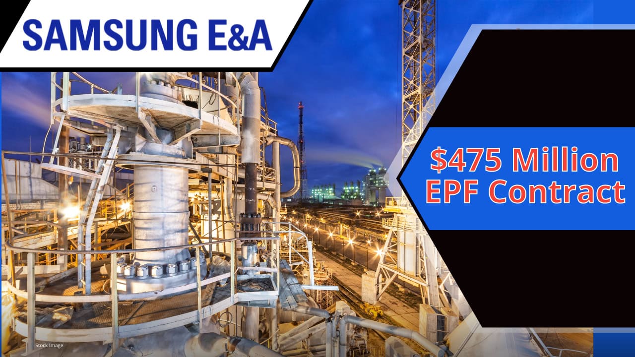 SAMSUNG E&A secures $475 mil EPF contract for low-carbon ammonia plant in the USA, making its full-fledged entry into the US energy market