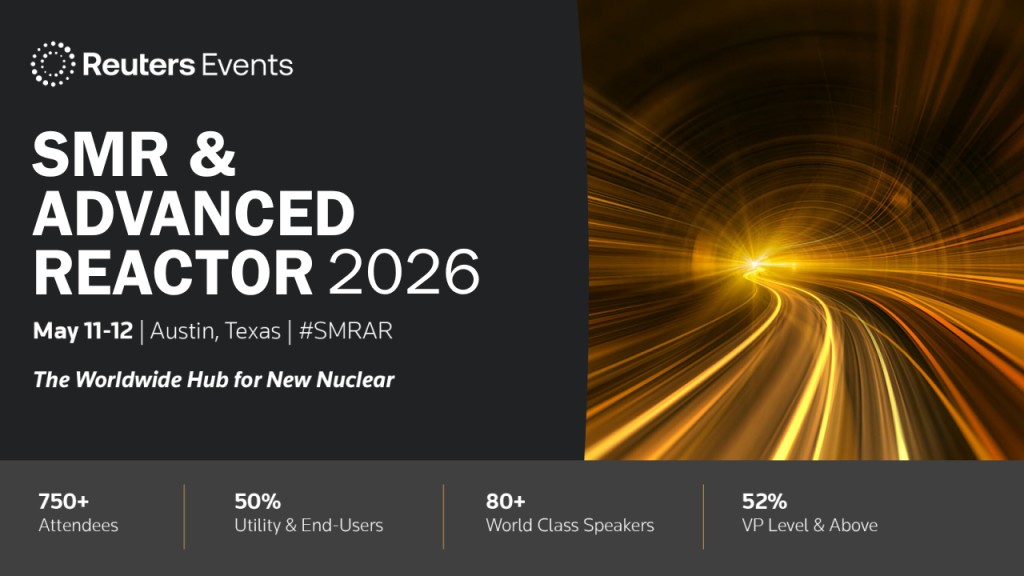 Register Now for the SMR & Advanced Reactor 2026 – May 11 – May 12, 2026 – Austin, TX