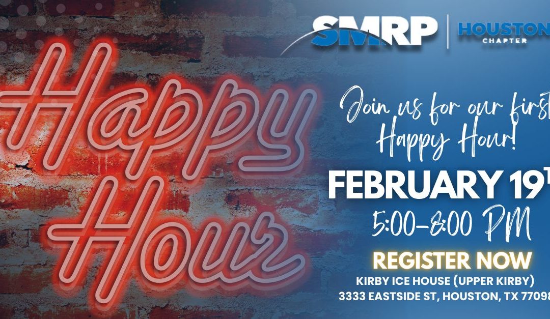 Register Now for the SMRP Houston Chapter February Happy Hour – February 19, 2026 – Houston, TX