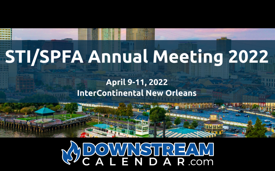 STI/SPFA Annual Meeting 2022 April 9-11, 2022 InterContinental New Orleans