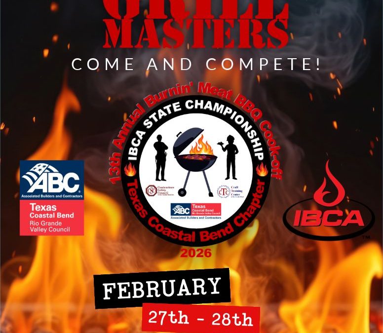 Save the Date for the ABC Texas Coastal Bend 13th Annual Burning Meat BBQ Cookoff – February 27 – February 28, 2026 – Sinton, TX