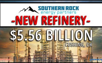 BREAKING: $5.56 Billion Investment – New Refinery in Cushing, OK by Southern Rock Energy Partners, LLC