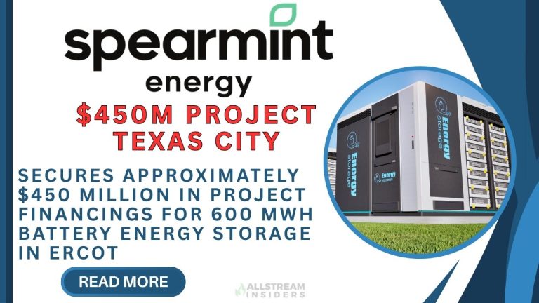 Spearmint Energy Secures Approximately $450 Million in Project Financings for 600 MWh Battery Energy Storage in ERCOT
