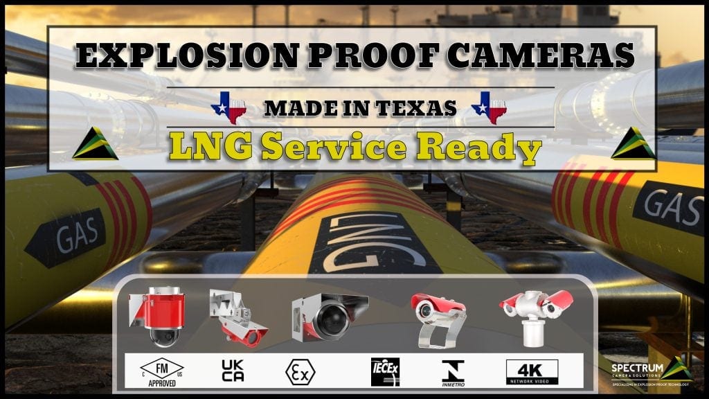 Navigating the Explosive Growth of the LNG Market: The Vital Role of Explosion-Proof Cameras with Spectrum Camera Solutions