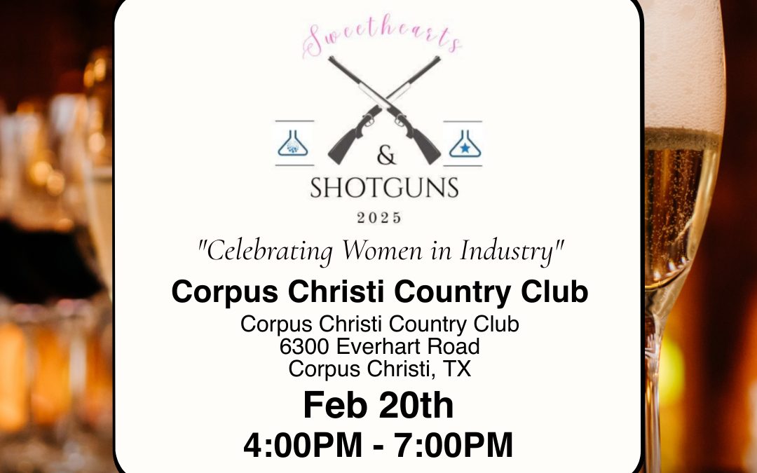 Register Now for the TCA’s 2nd Annual Sweethearts and Shotguns February 20th Sweethearts Mixer presented by Valero – Corpus Christi