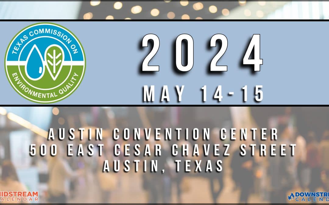 2024 TCEQ (Texas Commission on Environmental Quality) Trade Fair and Conference May 14-15 – Austin