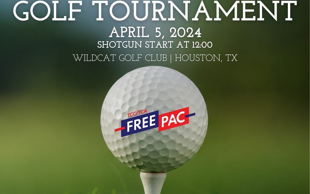 TCA Houston Golf Tournament & FREEPAC Fundraiser April 5, 2024 – Houston